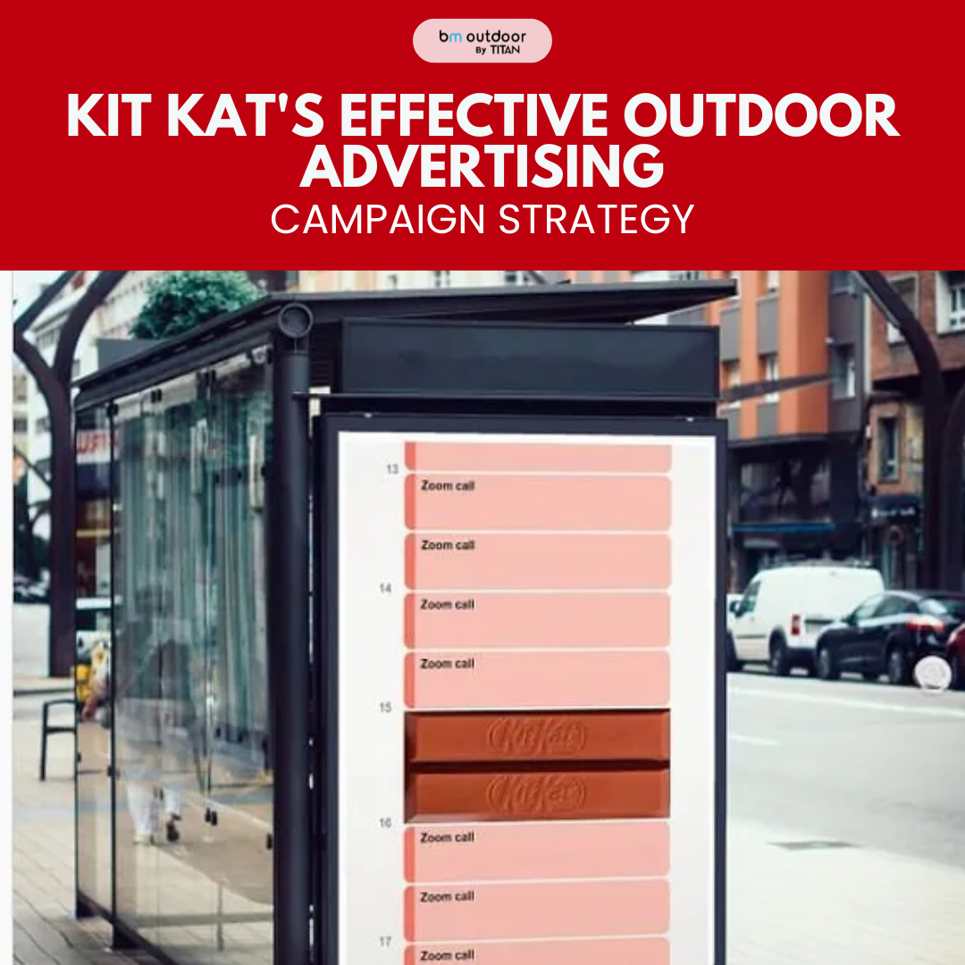 Kit Kat's Effective Outdoor Advertising Campaign Strategy